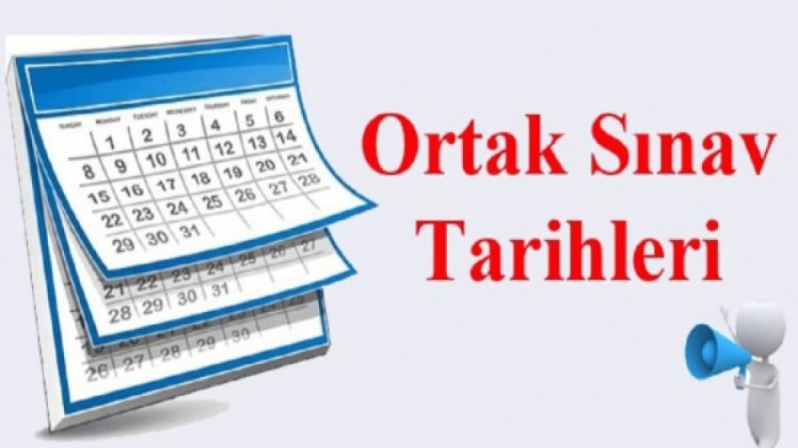 II. DÖNEM 1. ORTAK SINAV TARİHLERİ